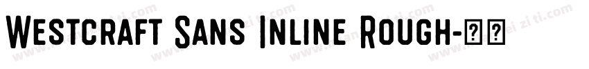 Westcraft Sans Inline Rough字体转换